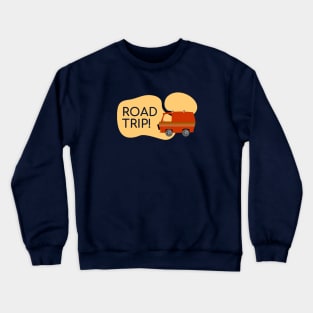 Road trip! Crewneck Sweatshirt